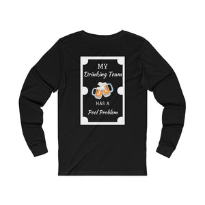 "Drinking Team" Unisex Jersey Long Sleeve Tee