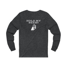 "Hold My Beer" Unisex Jersey Long Sleeve Tee