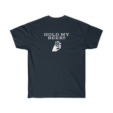 "Hold My Beer" Ultra Cotton Tee